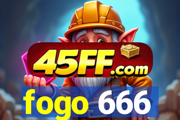 fogo 666